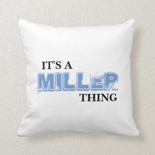 Cojín Decorativo ¡Es una cosa de MILLER! Usted no entendería