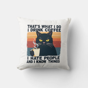 Cojín Decorativo Eso es lo que hago Bebo café Odio a la gente Y