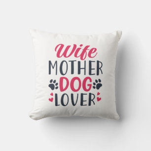 Cojín Decorativo Esposa Madre Amante de los Perros