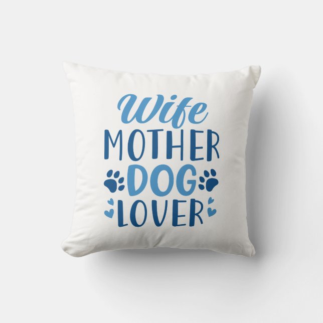 Cojín Decorativo Esposa Madre Perro Lover (Anverso)