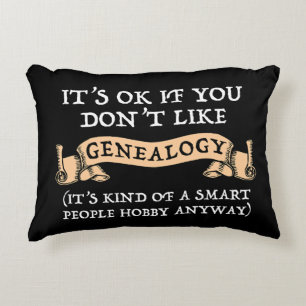Cojín Decorativo Está bien si no te gusta la genealogía