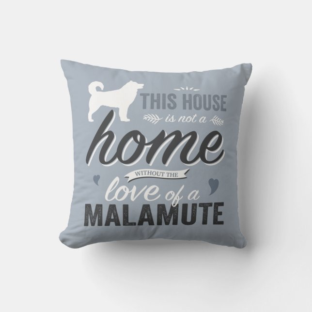 Cojín Decorativo Esta casa no es un hogar - Malamute Perro amante (Anverso)