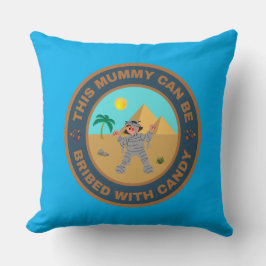 Cojín Decorativo Esta Momia puede ser sobornada con Caramelos