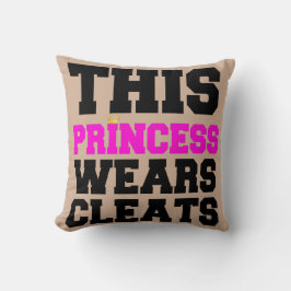 COJÍN DECORATIVO ESTA PRINCESA WEARS SOCCER SOFTBALL CLEATS