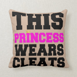 COJÍN DECORATIVO ESTA PRINCESA WEARS SOCCER SOFTBALL CLEATS