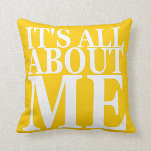 Cojín Decorativo Está todo sobre mí