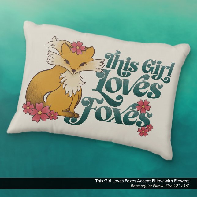Cojín Decorativo Este Chica ama a los zorros (This Girl Loves Foxes Accent Pillow with Cute Hand Drawn Fox and Flower Artwork.)