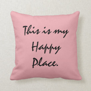 Cojín Decorativo Éste es mi lugar feliz