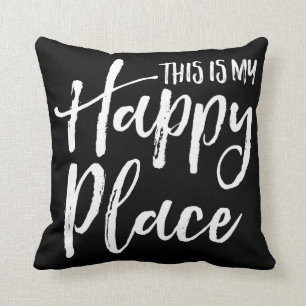 Cojín Decorativo Éste es mi lugar feliz blanco y negro