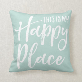 Cojín Decorativo Éste es mi trullo feliz del lugar