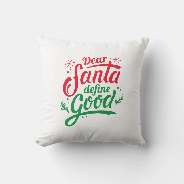 Cojín Decorativo Estimado Santa Define Good (Anverso)