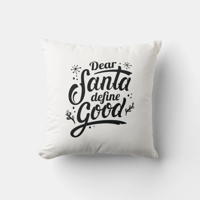 Cojín Decorativo Estimado Santa Define Good (Anverso)