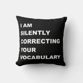 Cojín Decorativo ESTOY Corrigiendo Silenciosamente Tu Vocabulario