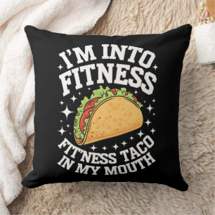 Cojín Decorativo Estoy en Fitness Fitness Fitness Taco en mi boca d