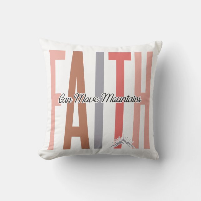 Cojín Decorativo Faith Can Move Mountains Pillow (Anverso)