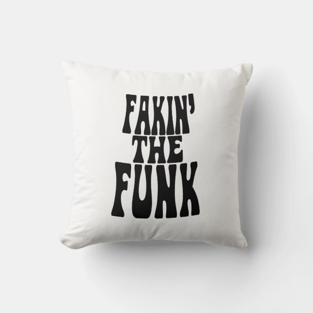 Cojín Decorativo Fakin' the Funk (Anverso)