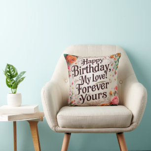 Cojín Decorativo ¡Feliz cumpleaños, amor mío! Forever Yours