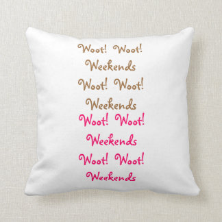 Cojín Decorativo Fines de semana de Woot Woot