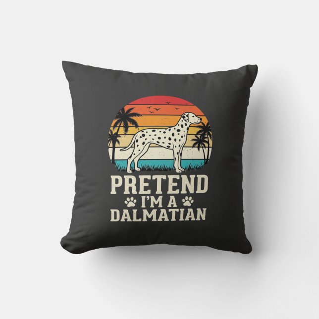 Cojín Decorativo Finge que soy un perro retro dálmata (Anverso)