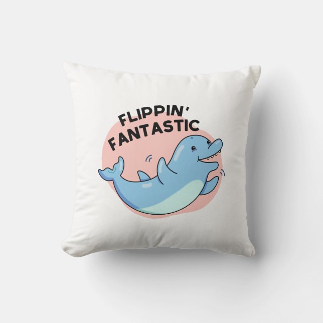Cojín Decorativo Flippin Fantastic Funny Dolphin Pun (Anverso)