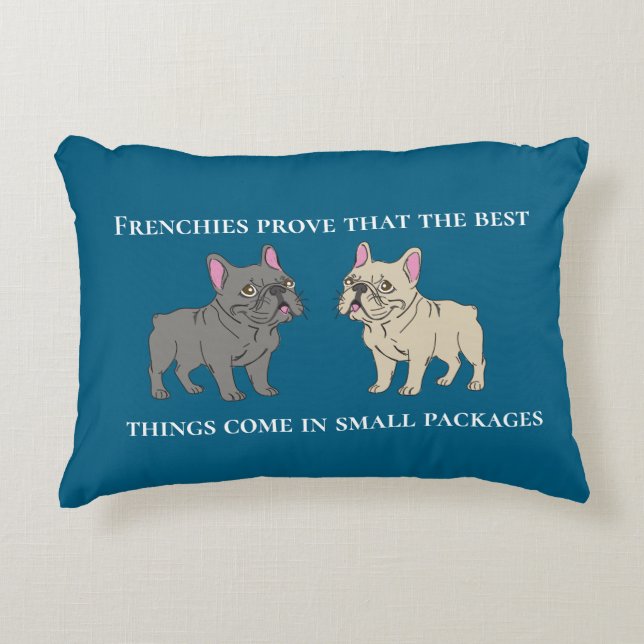 Cojín Decorativo Frenchies prove that the best things (Anverso)