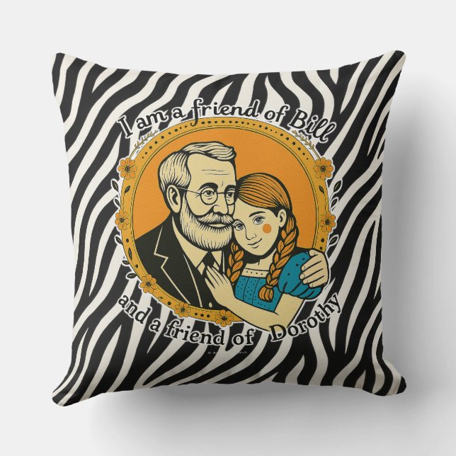 Cojín Decorativo Friend of Bill and of Dorothy -  (Reverso )