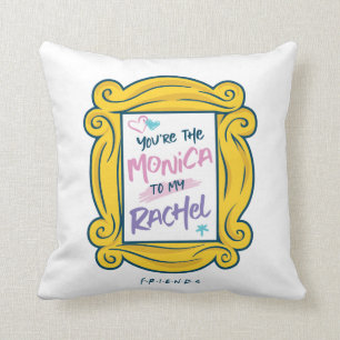 Cojín Decorativo FRIENDS™ Mirilla Eres la Monica de mi Rachel
