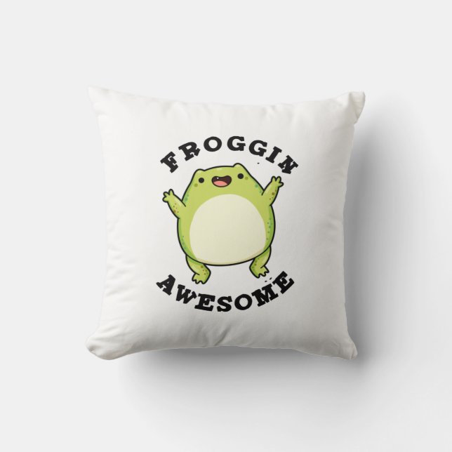 Cojín Decorativo Froggin Awesome Funny Frog Pun (Anverso)