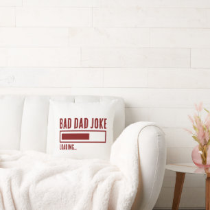 Cojín Decorativo Funny Bad Dad Chistes Cargando