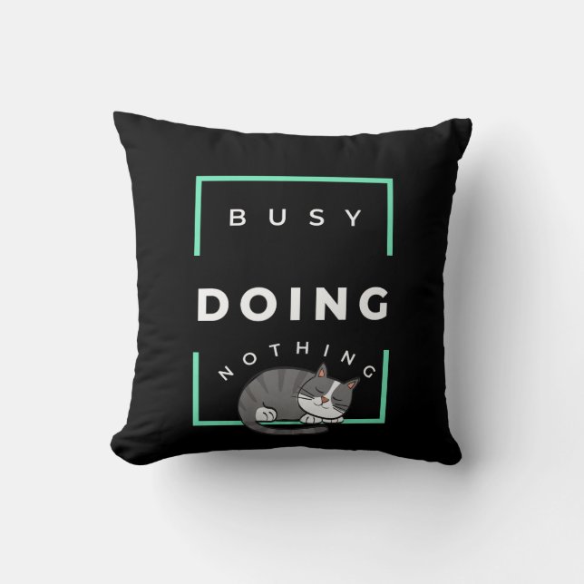 COJÍN DECORATIVO FUNNY CAT BUSY NO HACE NADA (Anverso)