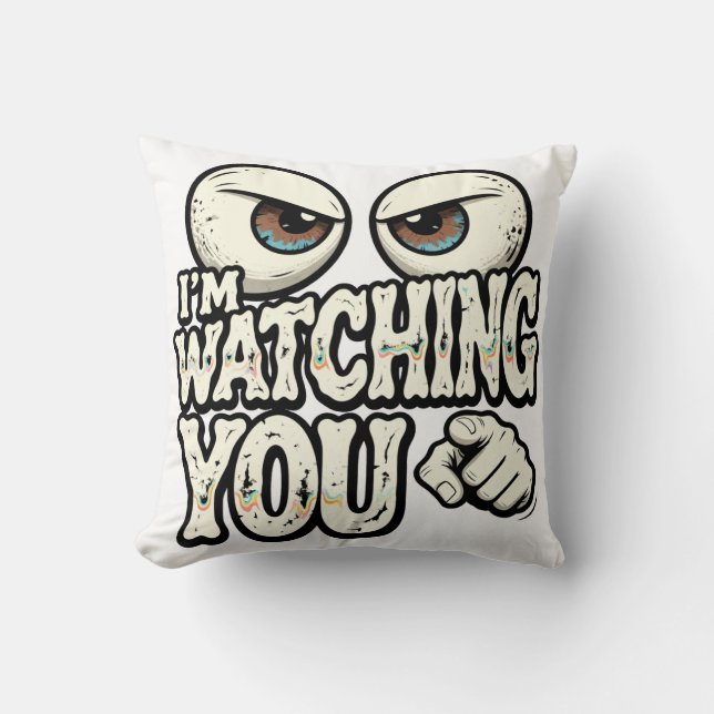 Cojín Decorativo Funny "I'M WATCHING YOU" Retro Eyes & Pointing Fin (Anverso)