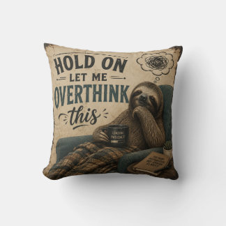 Cojín Decorativo Funny Sloth Hold On Let Me Overthink This | Rustic