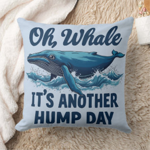 Cojín Decorativo Funny Whale Pun "Oh Whale" Diseño de Hump Day