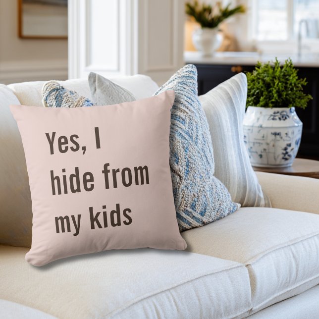 Cojín Decorativo Funny Yes I Hide from Kids Mom Baby Shower (Subido por el creador)