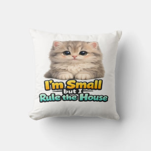 Cojín Decorativo Gatito Adorable "Soy Pequeño Pero Domino La Casa"