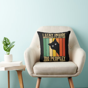 Cojín Decorativo Gato Negro Me Quedo Dentro Porque Hay Demasiada Ge