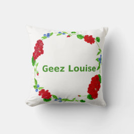 Cojín Decorativo Geez Louise