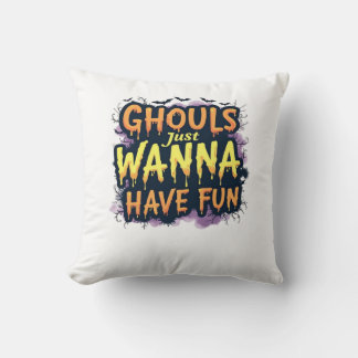 Cojín Decorativo Ghouls solo quiere divertirse - Halloween Design