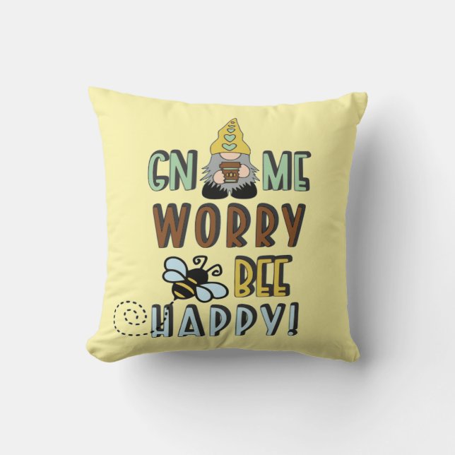 Cojín Decorativo ¡Gnome Worry Bee Happy! (Anverso)