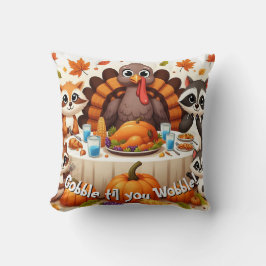 Cojín Decorativo Gobble hasta que tambaleamos