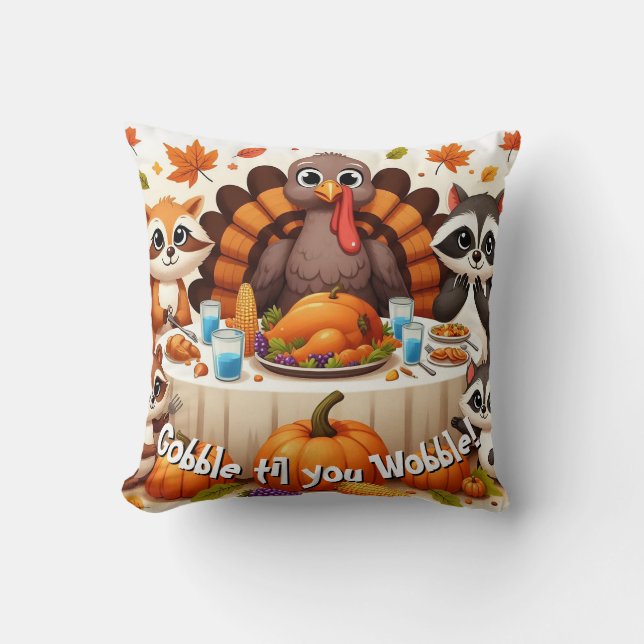 Cojín Decorativo Gobble hasta que tambaleamos