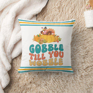 Cojín Decorativo Gobble hasta que tambalee el día de Acción de Grac
