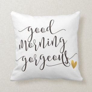 Cojín Decorativo good morning gorgeous