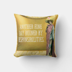 Cojín Decorativo Gracioso arruinado por las responsabilidades