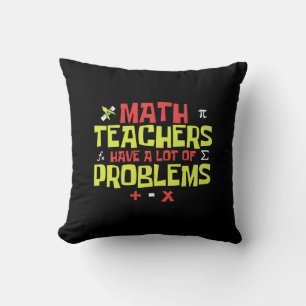 Cojín Decorativo Gracioso profesor de matemáticas - Chiste de mucho