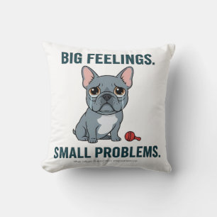 Cojín Decorativo Gran Sentimiento Pequeños Problemas Perro Francés