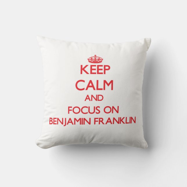 Cojín Decorativo Guarde la calma y el foco en Benjamin Franklin (Anverso)