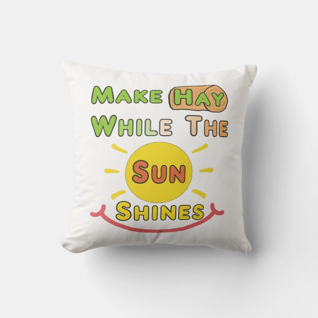 Cojín Decorativo Hacer Hay Mientras El Sol Brilla (Anverso)