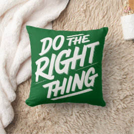 Cojín Decorativo Hacer lo correcto 1