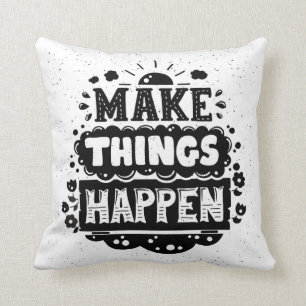 Cojín Decorativo Haga que las cosas suceden